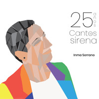 Inma Serrano - 25 Años. Cantos de Sirena