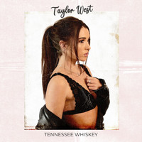 Taylor West - Tennessee Whiskey