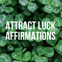 Dy - Attract Luck Affirmations
