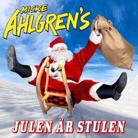 Micke Ahlgrens - Julen är stulen