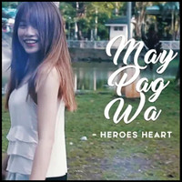 Heroes - May pag wa (Explicit)