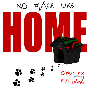 Consequence (feat. Phife Dawg) - No Place Like Home