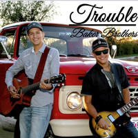 Baker Brothers - Trouble