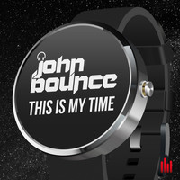 John Bounce - This Is My Time
