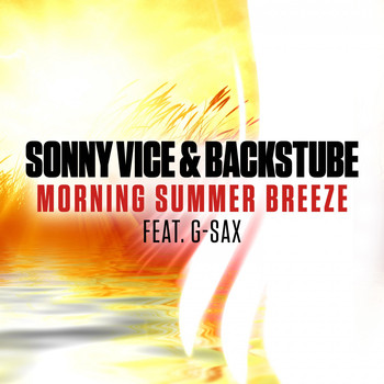 Sonny Vice & Backstube feat. G-Sax - Morning Summer Breeze