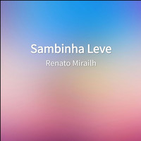 Renato Mirailh - Sambinha Leve