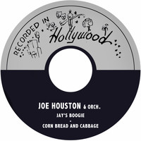 Joe Houston - Jay's Boogie / Corn Bread and Cabbage