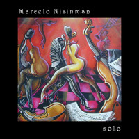 Marcelo Nisinman - Solo
