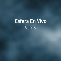 Umano - Esfera En Vivo