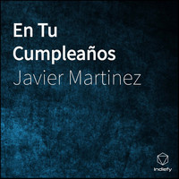Javier Martinez - En Tu Cumpleaños