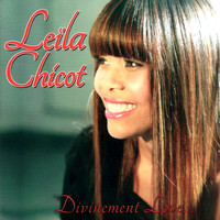 Leïla Chicot - Divinement Love...
