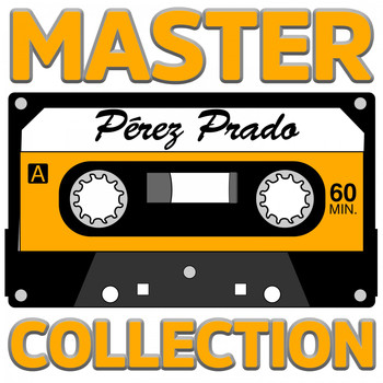 Pérez Prado - Master Collection