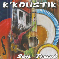 K'Koustik - Son Trasé