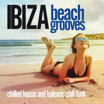 Various Artists - Ibiza Beach Grooves (Chilled House and Balearic Chill Funk)