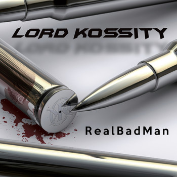Lord Kossity - Real Bad Man (Explicit)