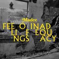 Madee - Feelings of Inadequacy