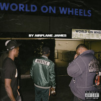 Airplane James - World on Wheels (Explicit)