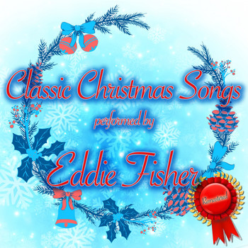 Eddie Fisher - Classic Christmas Songs