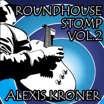 Alexis Korner - Roundhouse Stomp, Vol. 2