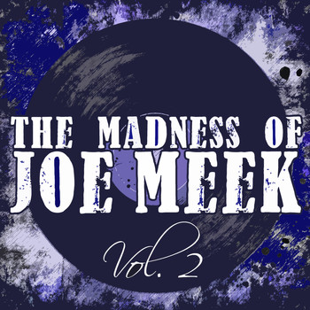 Various Artists - The Madness of Joe Meek, Vol. 2