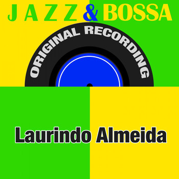 Laurindo Almeida - Jazz & Bossa (Original Recording)