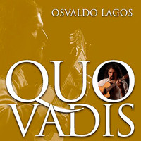 Osvaldo Lagos - Quo Vadis