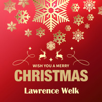 Lawrence Welk - Wish You a Merry Christmas