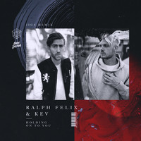 Ralph Felix  &  KEV - Holding on to You (JIGS Remix)