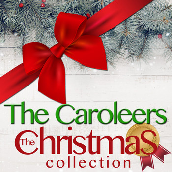 The Caroleers - The Christmas Collection
