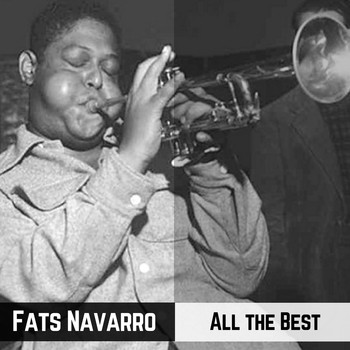 Fats Navarro - All the Best