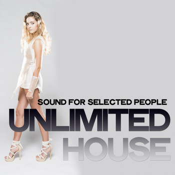 Various Artists - Unlimited House Selection (Sound for Selected People)