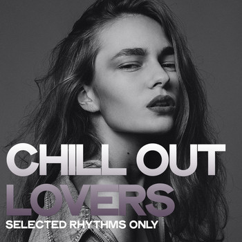 Various Artists - Chill out Lovers (Selected Rhythms Only)
