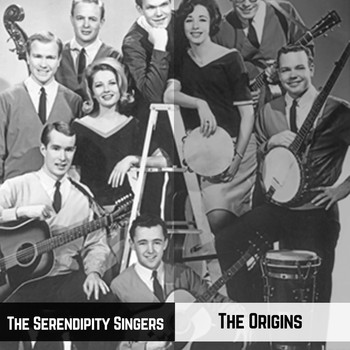 The Serendipity Singers - The Origins