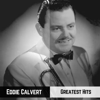 Eddie Calvert - Greatest Hits