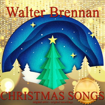 Walter Brennan - Christmas Songs