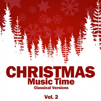 Various Artists - Christmas Music Time, Vol. 2 (Classical Versions) (Classical Versions)