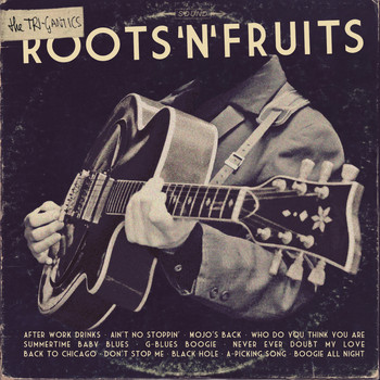 The Tri-Gantics - Roots'n'fruits