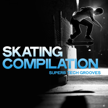 Various Artists - Skating Compilation (Superb Tech Grooves)