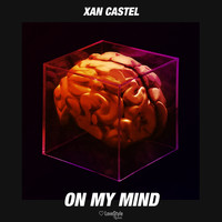 Xan Castel - On Your Mind