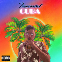 IMMORTAL - Cuba (Explicit)
