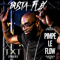 Busta Flex - Pimpé le flow (Explicit)