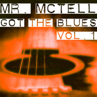 Blind Willie McTell - Mr. Mctell Got the Blues, Vol. 1