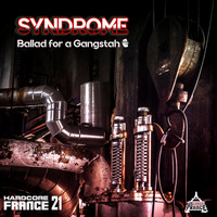 DJ Syndrome - Hardcore France 21 - Ballad for a gangstah (Explicit)