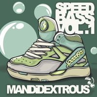 Mandidextrous - SpeedBass Vol.1 (Explicit)