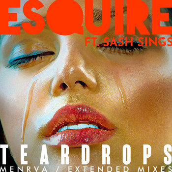 Esquire - Teardrops (Remixes)