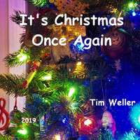 Tim Weller - It's Christmas Once Again