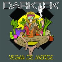 Darktek - Vegan de Merde (Explicit)