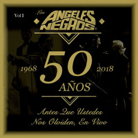 Los Angeles Negros - 50 Años: Antes Que Ustedes Nos Olviden (En Vivo, 1968-2018), Vol. I