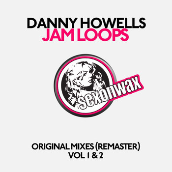 Danny Howells - Jam Loops Original Mixes Vol 1 & 2 (Remastered)