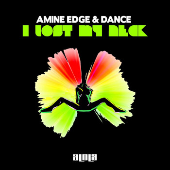 Amine Edge featuring DANCE - I Lost My Neck